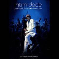 Pedro Abrunhosa : Intimidade